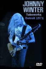 Watch Johnny Winter Tubeworks Detroit M4uhd