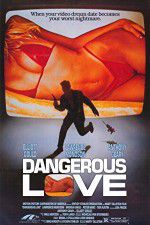 Watch Dangerous Love M4uhd