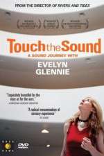 Watch Touch the Sound: A Sound Journey with Evelyn Glennie M4uhd
