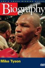 Watch Biography  Mike Tyson M4uhd
