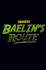 Watch Baelin\'s Route: An Epic NPC Man Adventure M4uhd