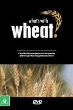 Watch What\'s with Wheat? M4uhd