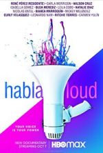 Watch Habla Loud M4uhd