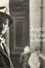 Watch Anjelica Huston on James Joyce: A Shout in the Street M4uhd