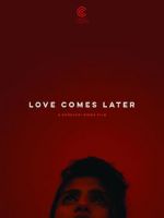 Watch Love Comes Later (Short 2015) M4uhd