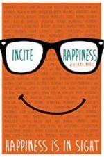Watch Incite Happiness M4uhd