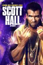 Watch Scott Hall: Living on a Razor\'s Edge M4uhd