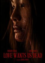 Watch Love Wants Us Dead M4uhd