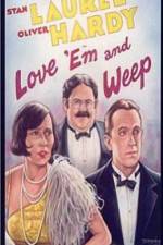 Watch Love 'Em and Weep M4uhd