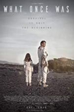Watch What Once Was M4uhd