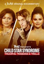 Watch TMZ Presents: Child Star Syndrome: Triumphs, Tragedies & Trolls M4uhd