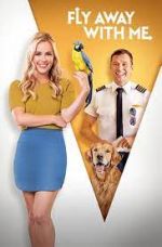 Watch Fly Away with Me M4uhd