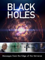 Watch Black Holes: Messages from the Edge of the Universe M4uhd