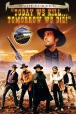 Watch Today We Kill, Tomorrow We Die! M4uhd