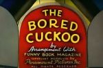 Watch The Bored Cuckoo (Short 1948) M4uhd