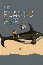 Watch The Plastic Hike M4uhd