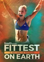 Watch Fittest on Earth: A Decade of Fitness M4uhd