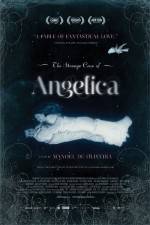 Watch The Strange Case of Angelica M4uhd