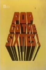 Watch Pop Go the Sixties M4uhd
