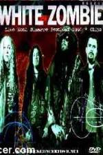 Watch White Zombie Bizarre Festival M4uhd