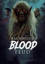 Watch Backwoods Blood Feud M4uhd