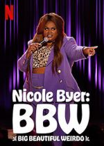 Watch Nicole Byer: BBW (Big Beautiful Weirdo) (TV Special 2021) M4uhd