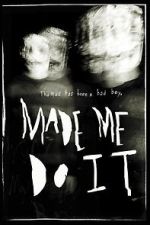 Watch Made Me Do It M4uhd
