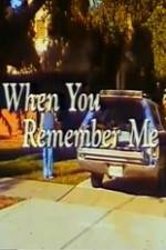 Watch When You Remember Me M4uhd