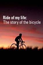 Watch Ride of My Life: The Story of the Bicycle M4uhd