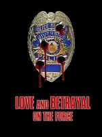 Watch Love and Betrayal on the Force M4uhd