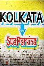 Watch Kolkata with Sue Perkins M4uhd