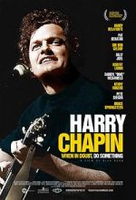 Watch Harry Chapin: When in Doubt, Do Something M4uhd
