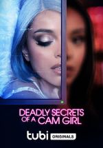 Watch Deadly Secrets of a Cam Girl M4uhd
