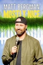 Watch Matt Bergman: Mostly Nice (TV Special 2024) M4uhd