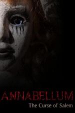 Watch Annabellum: The Curse of Salem M4uhd