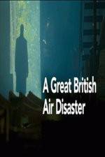 Watch A Great British Air Disaster M4uhd