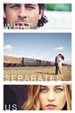 Watch What Separates Us M4uhd