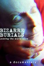 Watch Bizarre Burials M4uhd