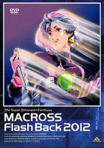 Watch The Superdimensional Fortress Macross: Flash Back 2012 M4uhd
