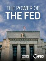 Watch The Power of the Fed M4uhd
