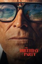 Watch The Birthday Party M4uhd