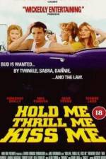 Watch Hold Me Thrill Me Kiss Me M4uhd
