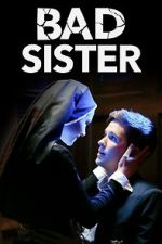 Watch Bad Sister M4uhd