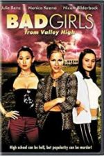 Watch Bad Girls from Valley High M4uhd