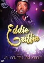 Watch Eddie Griffin: You Can Tell \'Em I Said It! M4uhd