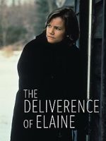 Watch The Deliverance of Elaine M4uhd