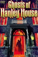 Watch The Ghosts of Hanley House M4uhd