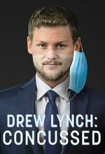 Watch Drew Lynch: Concussed M4uhd