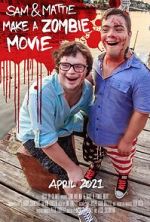 Watch Sam & Mattie Make a Zombie Movie M4uhd