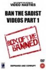 Watch Ban the Sadist Videos M4uhd